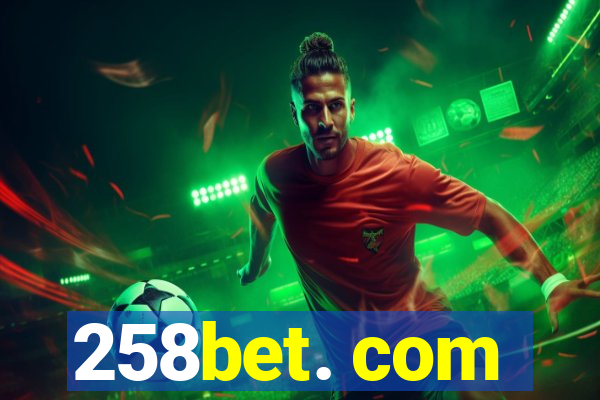 258bet. com